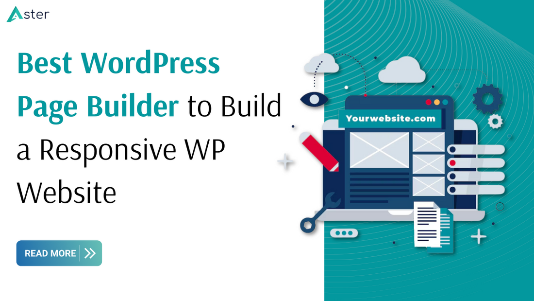 Web Page Using Wordpress Best WordPress Page Builder to Build a Responsive WP Website – asterthemes