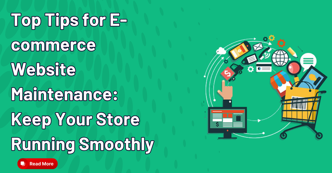 Top Tips for E-commerce Website Maintenance: Keep Your Store Running Smoothly